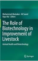 Role of Biotechnology in Improvement of Livestock