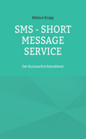 SMS - Short Message Service: Der Kurznachrichtendienst