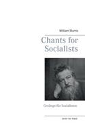 Chants for Socialists - Gesänge für Sozialisten - Lieder der Arbeit: (German)