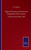 Digest of Decisions of the Second Comptroller of the Treasury: Volume III: from 1884 to 1893