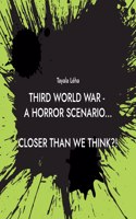 Third World War - a horror scenario...