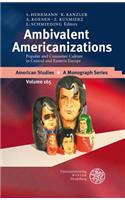 Ambivalent Americanizations