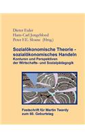 Sozialökonomische Theorie - sozialökonomisches Handeln (Festschrift für Martin Twardy)