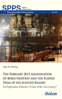 February 2015 Assassination of Boris Nemtsov and the Flawed Trial of His Alleged Killers