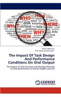 Impact of Task Design and Performance Conditions on Oral Output
