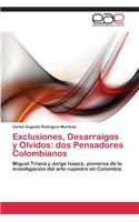 Exclusiones, Desarraigos y Olvidos: DOS Pensadores Colombianos(Spanish)