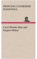 Cecil Rhodes Man and Empire-Maker