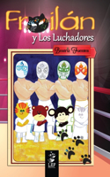Froilán y Los Luchadores