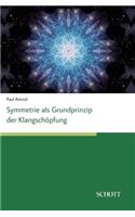 Symmetrien als Grundprinzip der Klangschöpfung