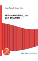 William de Ufford, 2nd Earl of Suffolk: (English)