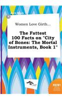 Women Love Girth... the Fattest 100 Facts on City of Bones