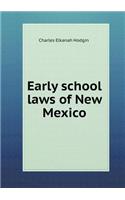 Early School Laws of New Mexico