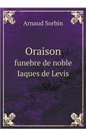 Oraison funebre de noble Iaques de Levis