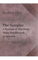 The Sampler a System of Teaching Plain Needlework in Schools