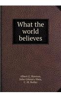 What the World Believes