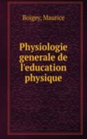 Physiologie generale de l'education physique