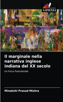 Il marginale nella narrativa inglese indiana del XX secolo