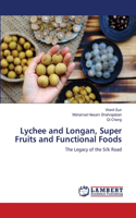 Lychee and Longan, Super Fruits and Functional Foods