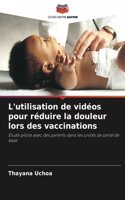 L'utilisation de vidéos pour réduire la douleur lors des vaccinations