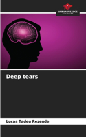 Deep tears