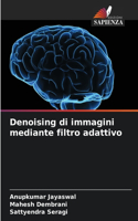 Denoising di immagini mediante filtro adattivo