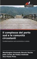 complesso del porto sud e le comunità circostanti