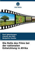Rolle des Films bei der nationalen Entwicklung in Afrika