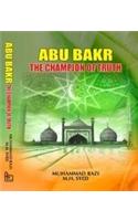 Abu Bakr the Champion of Truth