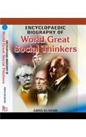 Encyclopaedic Biography of World Great Social Thinkers