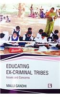 EDUCATING EX-CRIMINAL TRIBES: Issues and Concerns