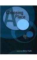 Chhosing a Place: Poems