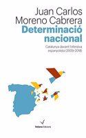 Determinacio nacional: Catalunya davant l'ofensiva espanyolista (2009-2018)