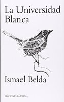 La Universidad Blanca (La Palma) (Spanish Edition)