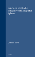 Zeugnisse Ägyptischer Religionsvorstellungen Für Ephesus