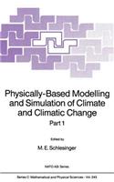 Physically-Based Modelling and Simulation of Climate and Climatic Change