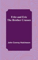 Fritz and Eric: The Brother Crusoes