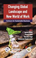 Changing Global Landscape and New World of Work: Contours for Sustainable Business