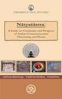 Natyasastra: A Study on Continuity and Progress of Indian Communication Theorising and Praxis