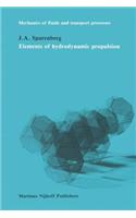 Elements of hydrodynamicp propulsion: (3 Mechanics of Fluids and Transport Processes)
