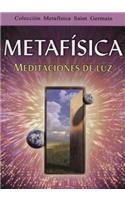Metafisica, Meditaciones de Luz