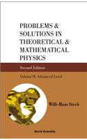 Problems and Solutions in Theoretical and Mathematical Physics - Volume II: Advanced Level (Second Edition)