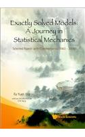 Exactly Solved Models: A Journey in Statistical Mechanics - Selected Papers with Commentaries (1963-2008)