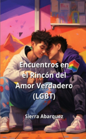 Encuentros en el Rincón del Amor Verdadero (LGBT)
