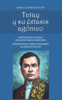 Tatay y su éxtasis agónico