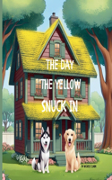 The Day The Yellow Snuck In