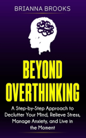 Beyond Overthinking