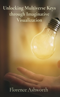 Unlocking Multiverse Keys through Imaginative Visualization