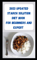 2023 Updated Starch Solution Diet Book for Beginners and Expert