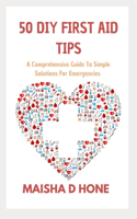 50 DIY First Aid Tips