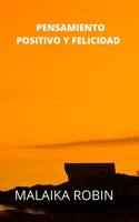 Pensamiento Positivo Y Felicidad